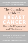Image for The complete guide to breast cancer  : how to feel empowered and take control
