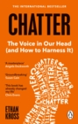 Image for Chatter  : the voice in our head (and how to harness it)
