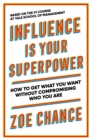 Image for Influence is Your Superpower