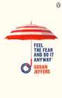 Image for Feel The Fear And Do It Anyway