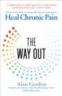 Image for The way out  : the revolutionary, scientifically-proven approach to heal chronic pain