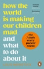 Image for How the World is Making Our Children Mad and What to Do About It