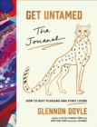 Image for Get Untamed : The Journal (How to Quit Pleasing and Start Living)