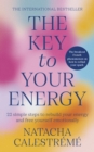 Image for The key to your energy  : 22 steps to rebuild your energy and free yourself emotionally