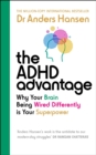 Image for The ADHD advantage  : why your brain being wired differently is your superpower