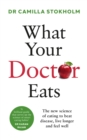 Image for What Your Doctor Eats