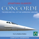 Image for Concorde: the rise and fall of the supersonic airliner