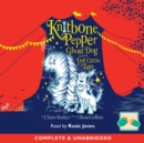 Image for Knitbone Pepper, ghost dog and the last circus tiger