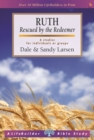 Image for Ruth: rescued by the redeemer : 6 studies for individuals or groups : with notes for leaders