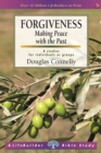 Image for Forgiveness: making peace with the past : 8 studies for individuals or groups
