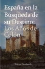 Image for Espana En La Busqueda de Su Destino: Los Anos de Colon