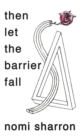 Image for then let the barrier fall