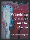 Image for Watching Cricket on the Radio