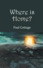 Image for Where is Home?