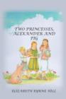 Image for Two Princesses, Alexander and Pig