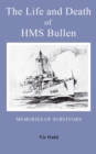 Image for Life and Death of HMS Bullen
