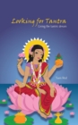 Image for Looking for Tantra: Living the tantric dream
