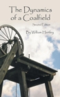 Image for The Dynamics of a Coalfield (Second Edition)