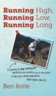 Image for Running High, Running Low, Running Long