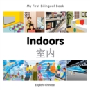 Image for My First Bilingual Book -  Indoors (English-Chinese)