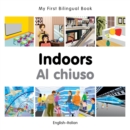 Image for My First Bilingual Book -  Indoors (English-Italian)