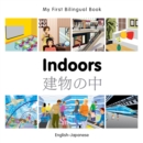 Image for My First Bilingual Book -  Indoors (English-Japanese)