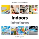Image for My First Bilingual Book -  Indoors (English-Spanish)