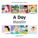 Image for My First Bilingual Book -  A Day (English-Somali)