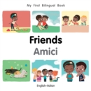 Image for My First Bilingual Book–Friends (English–Italian)