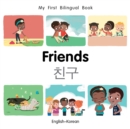 Image for My First Bilingual Book-Friends (English-Korean)