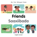 Image for My First Bilingual Book-Friends (English-Somali)