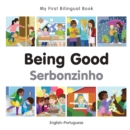 Image for My First Bilingual Book-Being Good (English-Portuguese)