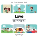 Image for My First Bilingual Book-Love (English-Bengali)