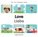 Image for My First Bilingual Book–Love (English–German)