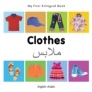 Image for My First Bilingual Book-Clothes (English-Arabic)