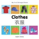 Image for My First Bilingual Book-Clothes (English-Chinese)