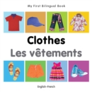 Image for My First Bilingual Book-Clothes (English-French)