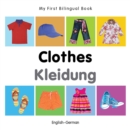 Image for My First Bilingual Book-Clothes (English-German)