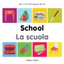 Image for My First Bilingual Book-School (English-Italian)