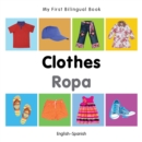 Image for My First Bilingual Book-Clothes (English-Spanish)