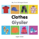Image for My First Bilingual Book-Clothes (English-Turkish)