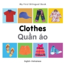 Image for My First Bilingual Book-Clothes (English-Vietnamese)