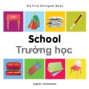 Image for My First Bilingual Book-School (English-Vietnamese)
