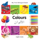 Image for My First Bilingual Book-Colours (English-Arabic)