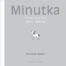 Image for Minutka: The Bilingual Dog (Chinese + Pinyin-English)