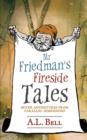 Image for Mr Friedman&#39;s Fireside Tales : Seven Adventures from Parallel Dimensions