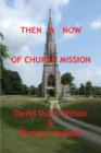 Image for THEN &amp; NOW OF CHURCH MISSION