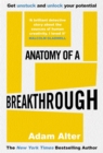 Image for Anatomy of a Breakthrough : How to get unstuck and unlock your potential