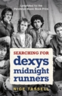 Image for Searching for Dexys Midnight Runners
