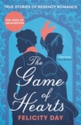 Image for The game of hearts  : the lives and loves of Regency women
